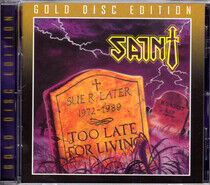 Saint - Too Late For Living