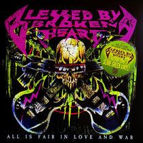 Blessed By a Broken Heart - All is Fair In Love & War