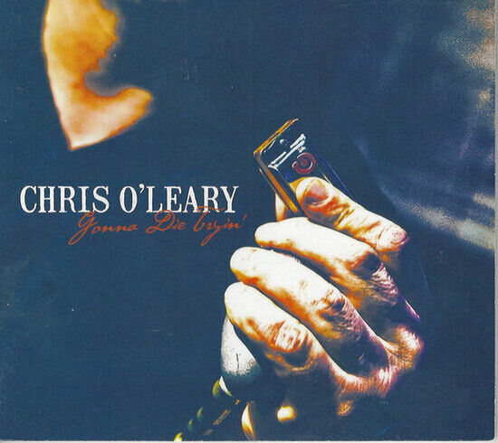 O\'Leary, Chris - Gonna Die Tryin\'