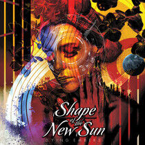Shape of the New Sun - Dying Embers