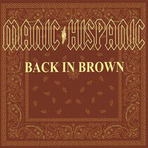 Manic Hispanic - Back In Brown -Coloured-