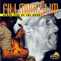 Fillmore Slim - Other Side of the Road