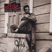 Younger, Mike - Somethin' In the Air