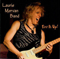 Morvan, Laura -Band- - Fire It Up