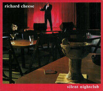 Cheese, Richard - Silent Nightclub