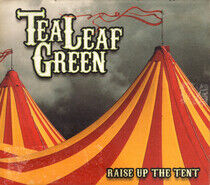 Tea Leaf Green - Raise Up the Tent