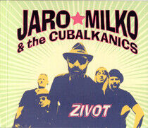 Milko, Jaro & the Cubalka - Zivot