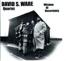 Ware, David S. -Quartet- - Wisdom of Uncertainty