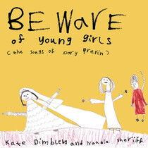 Dimbleby, Kate & Naadia S - Beware of Young Girls