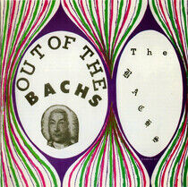 Bachs - Out of the Bachs