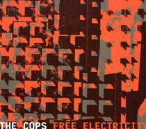 Cops - Free Electricity