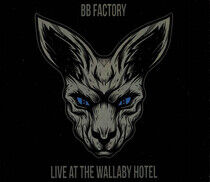 Bb Factory - Live At the Wallaby Hotel