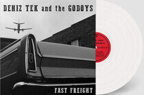 Tek, Deniz & the Godoys - Fast Freight