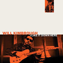 Kimbrough, Will - I Like It Down Here