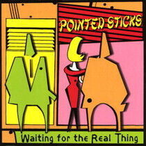 Pointed Sticks - Waiting For the Real..