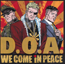 D.O.A. - We Come In Peace
