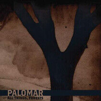 Palomar - All Things Forests