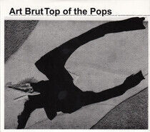Art Brut - Top of the Pops -Digi-