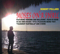 Pollard, Robert - Moses On a Snail