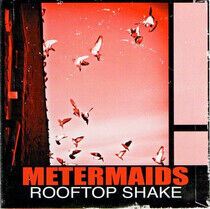 Metermaids - Rooftop Shake