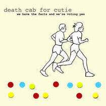 Death Cab For Cutie - We Have the Facts and..