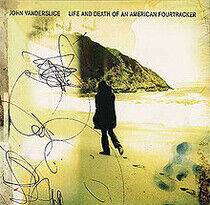 Vanderslice, John - Life & Death of American