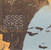 Sykes, Jesse & Sweet Here - Oh My Girl