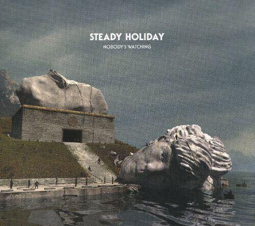 Steady Holiday - Nobody\'s Watching