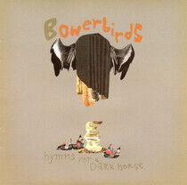 Bowerbirds - Hymns For a Dark Horse