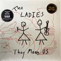 Ladies - They Mean Us -Reissue-