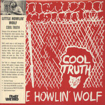 Little Howlin' Wolf - Cool Truth -Reissue-