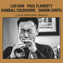 Dan, Lao/Paul Plaherty/Ra - Live At Willimantic..
