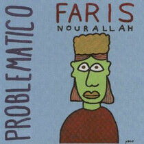 Nourallah, Faris - Problematic