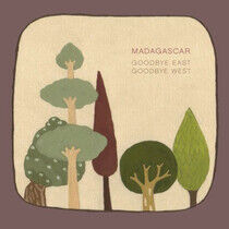 Madagascar - Goodbye East Goodbye West