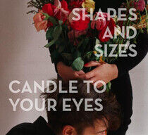 Shapes and Sizes - Candle To Your Eyes