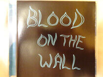 Blood On the Wall - Blood On the Wall