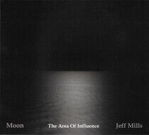Mills, Jeff - Moon - the Area of..