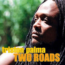Palma, Triston - Two Roads