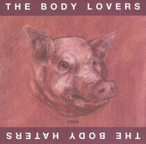 Body Lovers/Body Haters - Body Lovers/Body Haters
