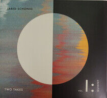 Schonig, Jared - Two Takes Vol.1: Quintet