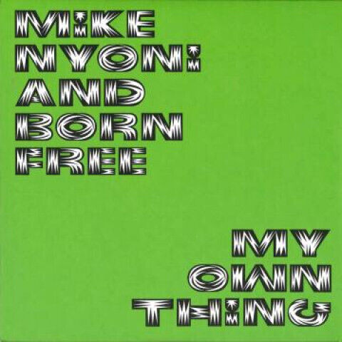 Nyoni, Mike & Born Free - My Own Thing