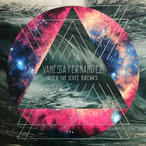 Fernandez, Vanessa - When the Levee Breaks