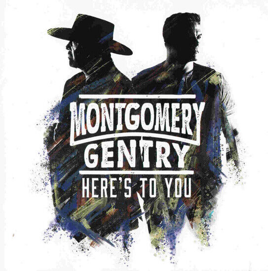 Montgomery Gentry - Here\'s To You