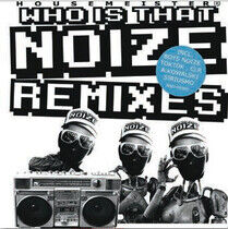 Housemeister - What is That Noize-Remixe