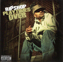 Ripshop - Playtime's Over