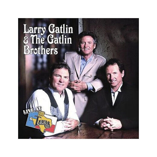 Gatlin Brothers - Live At Billy Bob\'s Texas