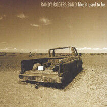 Rogers, Randy - Like It Used To Be