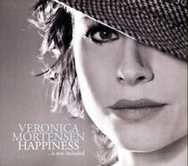 Mortensen, Veronica - Happiness ...is Not..