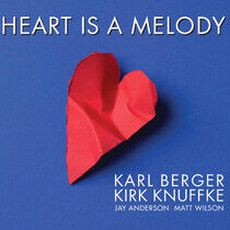 Berger, Karl & Kirk Knuff - Heart is a Melody