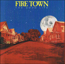 Fire Town - Good Life